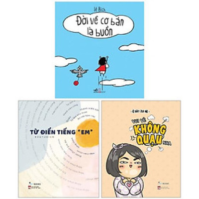 Combo Sách Từ Điển Tiếng "Em" + Vui Vẻ Không Quạu Nha + Đời Về Cơ Bản Là Buồn Cười (Bộ 3 Cuốn)