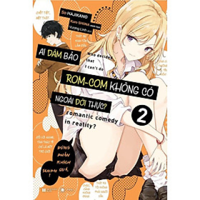 Ai Dám Bảo ROM-COM Không Có Ngoài Đời Thực - Tập 2