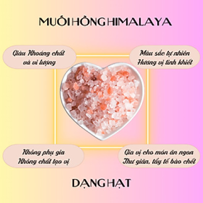 Muối hồng Himalaya Nhập Khẩu Pakistan dạng hạt 500g - dùng làm gia vị, ngâm chân thải độc, tẩy tế bào chết