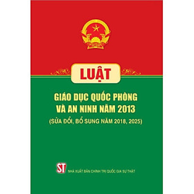 Luật Giáo dục quốc phòng và an ninh năm 2013 (sửa đổi, bổ sung năm 2018, 2025)