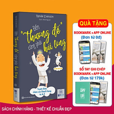 Đến thượng đế cũng phải hài lòng – Tuyệt chiêu chăm sóc khách hàng từ A-Z
