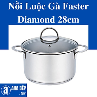Nồi Luộc Gà Faster Diamond 28cm. Hàng Chính Hãng