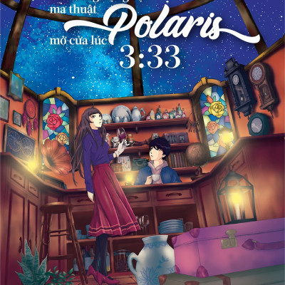 Cửa Hàng Dụng Cụ Ma Thuật Polaris Mở Cửa Lúc 3:33