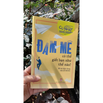 Sách - Những Cú Nhảy Nghề Nghiệp - Đam Mê Có Thể Giết Bạn Như Thế Nào - NXB Phụ Nữ