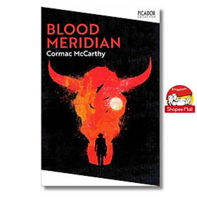 Sách - Blood Meridian by Cormac McCarthy (author of the Road-Pulitzer Prize winner)/Tiểu thuyết tiếng Anh/English novels