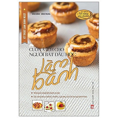 Sách - Kỹ Thuật Làm Bánh Ngọt - Cuốn Sách Cho Người Bắt Đầu Học Làm Bánh - NXB Phụ Nữ