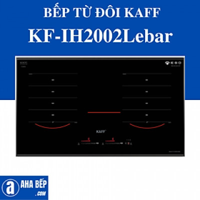 BẾP TỪ ĐÔI KAFF KF-IH2002LeBar. Hàng Chính Hãng