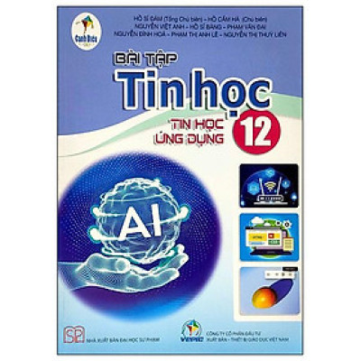 Bài Tập Tin Học 12 - Tin Học Ứng Dụng (Cánh Diều) (Chuẩn)