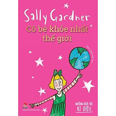 Sách - Những đứa trẻ kỳ diệu - Cô bé khỏe nhất thế giới