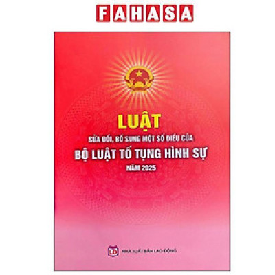 Sách - Luật Sửa Đổi, Bổ Sung Một Số Điều Của Bộ Luật Hình Sự Năm 2025