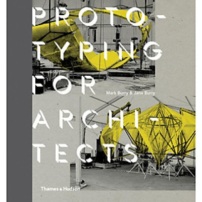 Sách - Prototyping for Architects by Mark Burry - Art / Archiecture in English