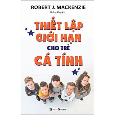 Thiết Lập Giới Hạn Cho Trẻ Cá Tính