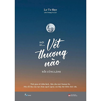 Sách - Đợi Đi... Vết Thương Nào Rồi Cũng Lành - AZ Việt Nam