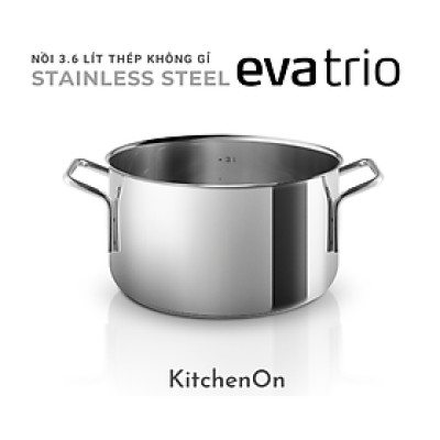 Nồi 3.6L, dòng thép không gỉ. Nhãn Eva Trio Đan Mạch