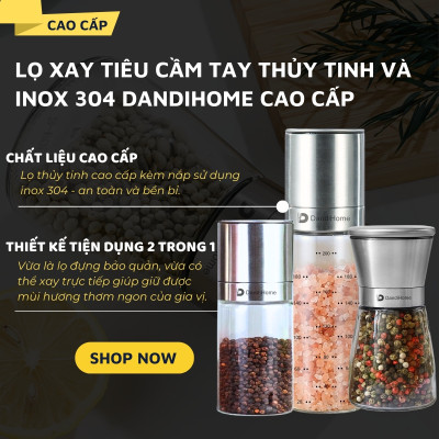 Lọ xay tiêu Inox 304 DandiHome cao cấp