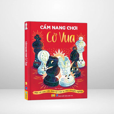 Sách - Cẩm Nang Cờ Vua - Học cờ vua căn bản từ một kì thủ chuyên nghiệp - ndbooks