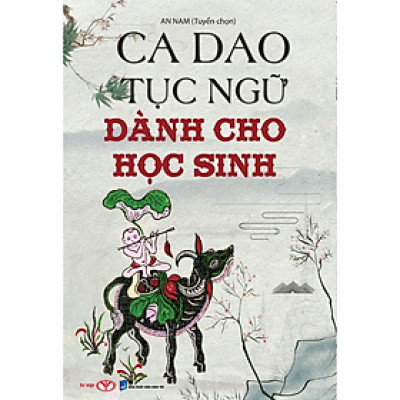 Sách - Ca Dao Tục Ngữ Dành Cho Học Sinh