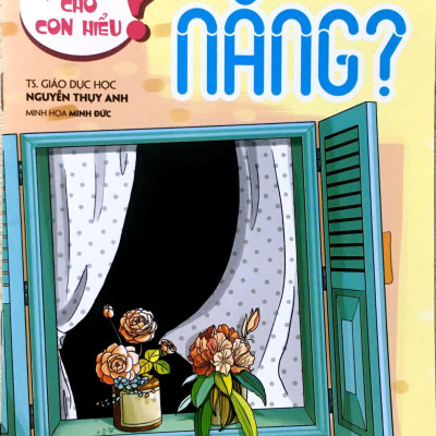 Nói Sao Cho Con Hiểu: Vì Sao Cần Nắng?