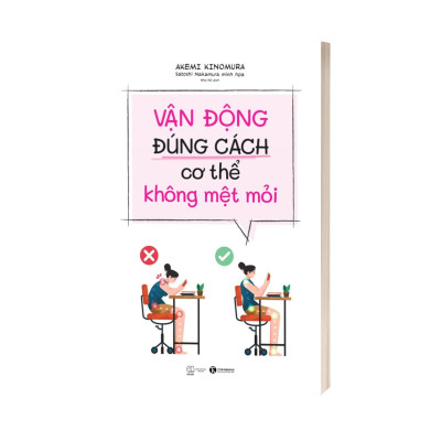 Vận Động Đúng Cách Cơ Thể Không Mệt Mỏi