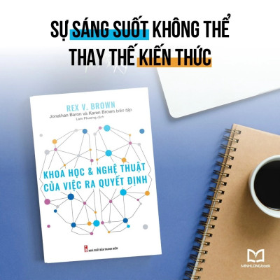 Sách: Khoa Học Và Nghệ Thuật Của Việc Ra Quyết Định