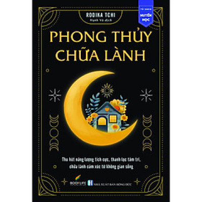 Cuốn Sách Chiêm Tinh Hay: Phong Thủy Chữa Lành