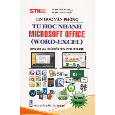Sách - Tin Học Văn Phòng - Tự Học Nhanh Microsoft Office(Word - Excel - Dùng Cho Các Phiên Bản 2022-2019-2016-2013)(STK)
