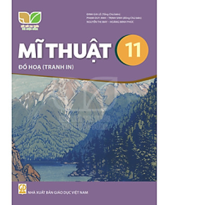 Sách giáo khoa Mĩ Thuật 11- Đồ Họa (Tranh in)- Kết Nối Tri Thức Với Cuộc Sống (Kèm Nilon bọc Sách)