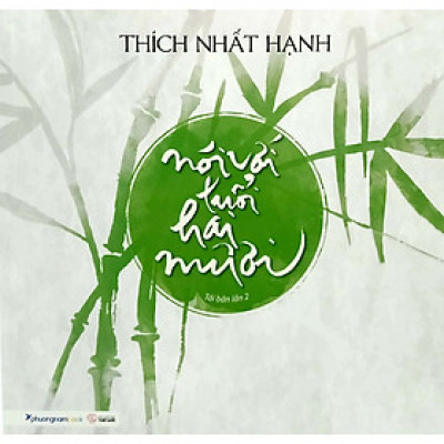 Nói Với Tuổi Hai Mươi  - Thích Nhất Hạnh - Tái Bản