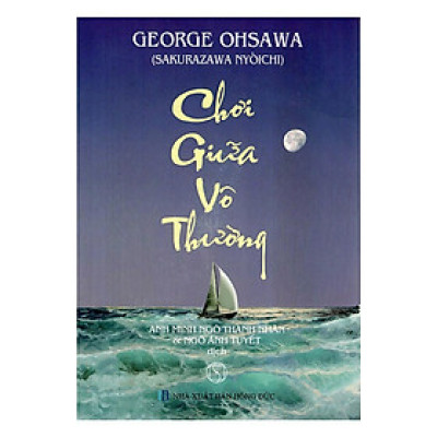 Sách - Chơi Giữa Vô Thường - Chính Thông Book