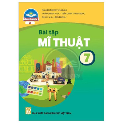 Bài Tập Mĩ Thuật 7 - Bản 2 (Chân Trời) (Chuẩn)
