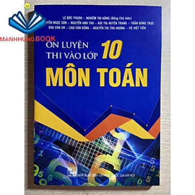 Sách - Ôn luyện thi vào lớp 10 môn Toán