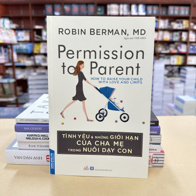 Tình Yêu Và Những Giới Hạn Của Cha Mẹ Trong Nuôi Dạy Con