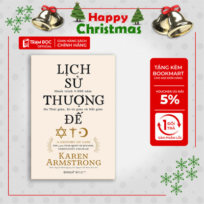 Trạm Đọc | Lịch Sử Thượng Đế - Hành Trình 4000 Năm Do Thái Giáo, Ki-tô Giáo và Hồi Giáo