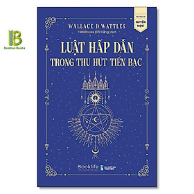 Sách - Luật Hấp Dẫn Trong Thu Hút Tiền Bạc - Wallace D. Wattles - 1980 Books - Tặng Kèm Bookmark Bamboo Books