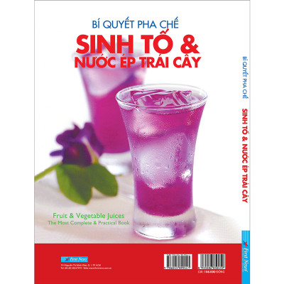 Bí Quyết Pha Chế Sinh Tố & Nước ép Trái Cây ( Tái Bản 2022 )