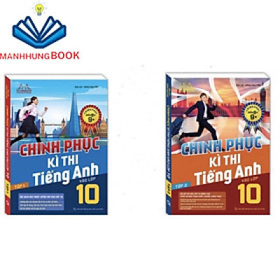 Sách - Chinh phục Kì Thi Tiếng Anh Vào Lớp 10 (Tập 1 + 2)
