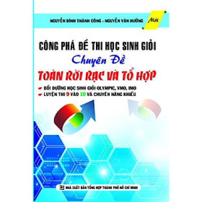 Sách - Công Phá Đề Thi Học Sinh Giỏi Chuyên Đề Toán Rời Rạc Và Tổ Hợp - Khang Việt Book