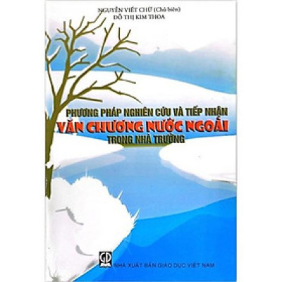 Sách - Phương Pháp Nghiên Cứu Và Tiếp Nhận Văn Chương Nước Ngoài Trong Nhà Trường