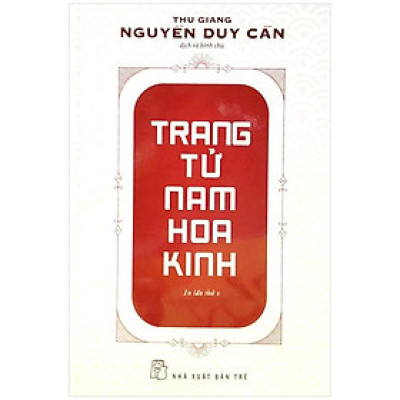 Trang Tử Nam Hoa Kinh (Thu Giang Nguyễn Duy Cần) (Tái Bản)