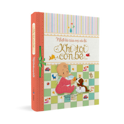 Nhật Kí của Mẹ và Bé – Khi Tôi Còn Bé