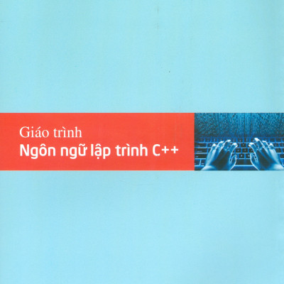 Giáo Trình NGÔN NGỮ LẬP TRÌNH C++