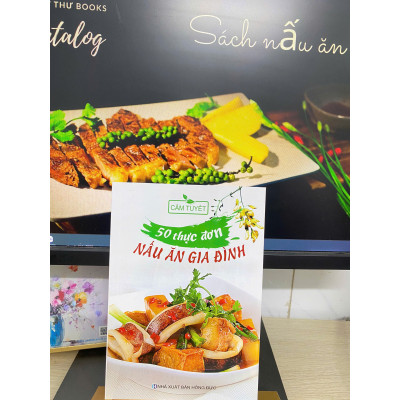 50 Thực Đơn Nấu Ăn Gia Đình (Tái bản 2023)