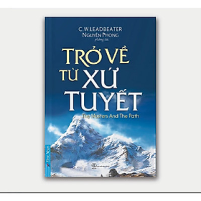 Sách Trở Về Từ Xứ Tuyết (Tái Bản- Nguyên Phong