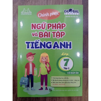 Sách - GLOBAL SUCESS - Chinh phục ngữ pháp và bài tập tiếng anh lớp 7 - tập 2