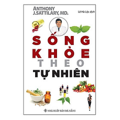 Sách - Sống Khỏe Theo Tự Nhiên - Chính Thông Book