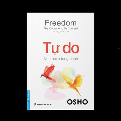 Sách OSHO - Tự Do Như Chim Tung Cánh - First News