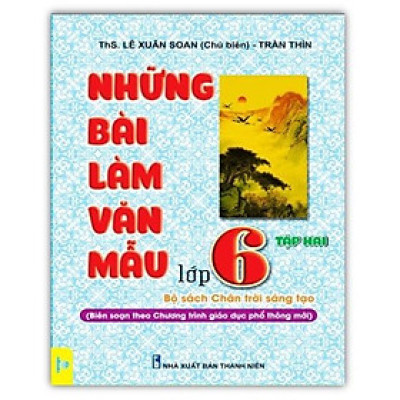 Sách - Những bài làm văn mẫu lớp 6 - Tập 2 ( Bộ sách chân trời sáng tạo )