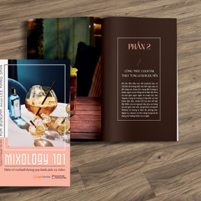 Mixology 101 Hiểu Về Cocktail Qua Hình Ảnh Và Video - Kim Bongha