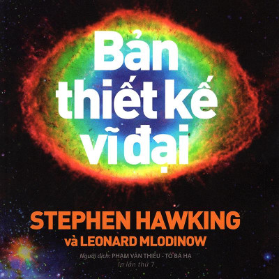 Khoa Học Và Khám Phá - Bản Thiết Kế Vĩ Đại (Tái Bản 2023)