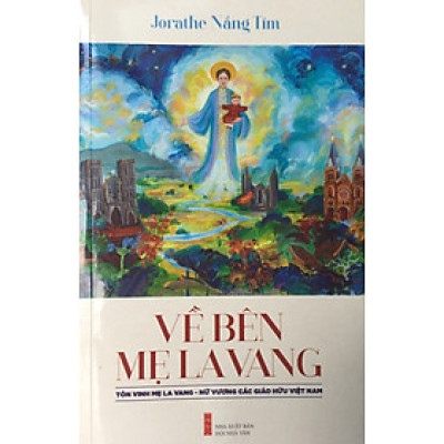 VỀ BÊN MẸ LA VANG